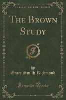 The Brown Study (Classic Reprint)