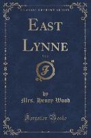 East Lynne, Vol. 2 of 3 (Classic Reprint)