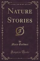 Nature Stories (Classic Reprint)