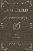 Fairy Circles: Tales and Legends of Giants, Dwarfs, Fairies, Water-Sprites, and Hobgoblins (Classic Reprint)