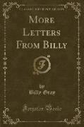 More Letters From Billy (Classic Reprint)