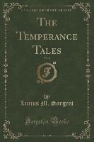 The Temperance Tales, Vol. 2 (Classic Reprint)