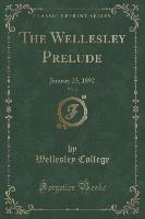 The Wellesley Prelude, Vol. 3