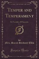 Temper and Temperament, Vol. 1