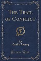 The Trail of Conflict (Classic Reprint)
