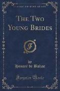 The Two Young Brides (Classic Reprint)