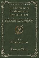 The Enchanter, or Wonderful Story Teller