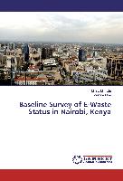 Baseline Survey of E-Waste Status in Nairobi, Kenya