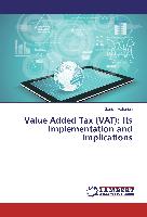Value Added Tax (VAT): Its Implementation and Implications