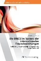 Die BRICS im System der internationalen Finanzbeziehungen