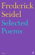 Selected Poems of Frederick Seidel