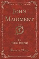 John Maidment, Vol. 1 of 2 (Classic Reprint)