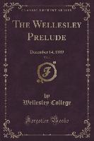 The Wellesley Prelude, Vol. 1