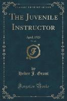 The Juvenile Instructor, Vol. 60