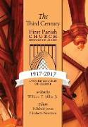 The Third Century 1917-2017: First Parish Church, Brunswick, Maine, United Church of Christ