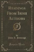 Readings From Irish Authors (Classic Reprint)