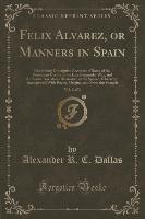 Felix Alvarez, or Manners in Spain, Vol. 2 of 3