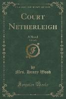Court Netherleigh, Vol. 2 of 3
