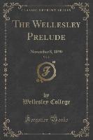 The Wellesley Prelude, Vol. 2