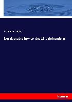 Der deutsche Roman des 19. Jahrhunderts