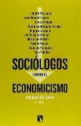 Sociólogos contra el economicismo