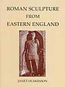 Corpus Signorum Imperii Romani: Great Britain Volume I Fascicule 8: Roman Sculpture from Eastern England