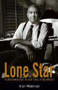 Lone Star: The Extraordinary Life and Times of Dan Rather