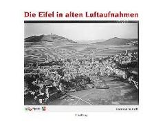 Die Eifel in alten Luftaufnahmen