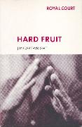 Hard Fruit