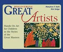 Discovering Great Artists: Hands-On Art for Children in the Styles of the Great Masters