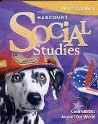 Harcourt Social Studies: Se Commnties Arnd..Wrld(repl)Grade 1 2009