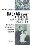 Balkan Family Structure and the European Pattern: Demographic Developments in Ottoman Bulgaria