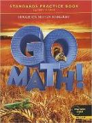 Houghton Mifflin Harcourt Go Math!: Student Edition Standards Practice Book Grade 2