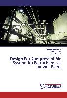 Design For Compressed Air System for Petrochemical power Plant