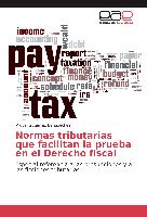 Normas tributarias que facilitan la prueba en el Derecho fiscal