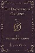 On Dangerous Ground, Vol. 3 of 3