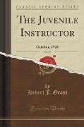 The Juvenile Instructor, Vol. 63: October, 1928 (Classic Reprint)