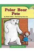 Polar Bear Pete: Individual Titles Set (6 Copies Each) Level H