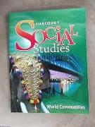 Harcourt Social Studies: Student Edition Grade 3 World Communities 2010