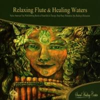 Relaxing Flute & Healing Waters