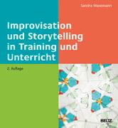 Improvisation und Storytelling in Training und Unterricht