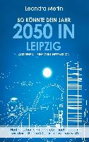 So könnte dein Jahr 2050 in Leipzig aussehen - Eine Zukunftsvision