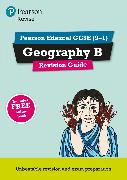 Pearson REVISE Edexcel GCSE Geography B Revision Guide inc online edition - 2023 and 2024 exams