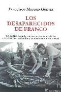 Los desaparecidos de Franco : un estudio factual y teórico en el contexto de los crímenes internacionales y las comisiones de la verdad