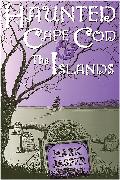 Haunted Cape Cod & the Islands