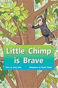 Little Chimp Is Brave: Individual Student Edition Red (Levels 3-5)
