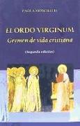 El Ordo Virginum: germen de vida cristiana