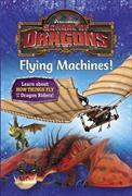 School of Dragons #4: Flying Machines! (DreamWorks Dragons)