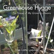 Greenhouse Hygge