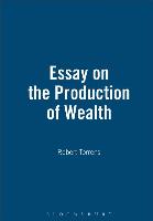 Essay on the Production of Wealth